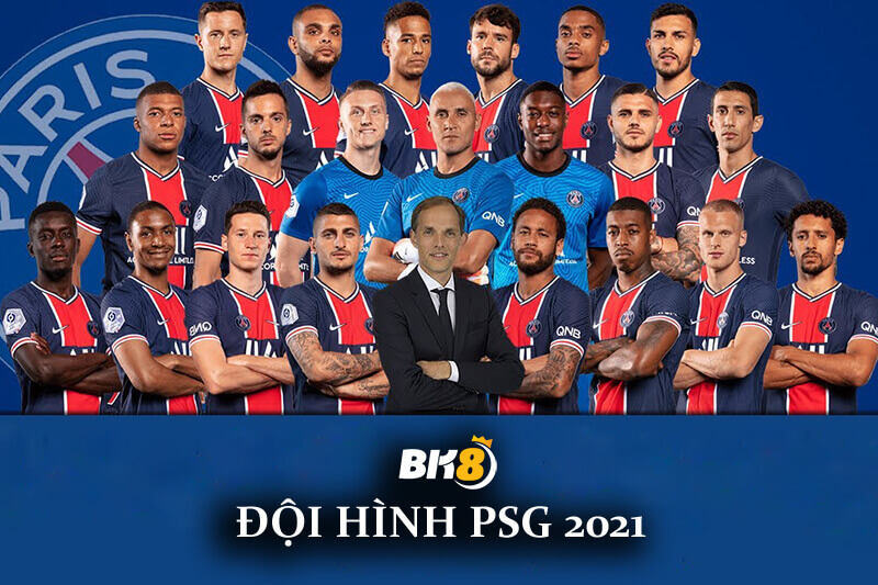 Đội hình Paris Saint Germain (PSG) 2021 – Dàn cầu thủ xuất sắc