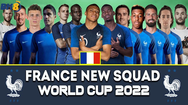 Đội tuyển Pháp trong danh sách 32 đội tham dự world cup 2022