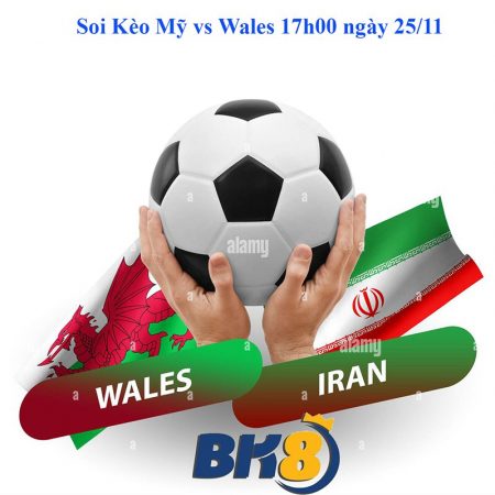Soi kèo Wales vs Iran link xem trực tiếp WC 2022 Qatar