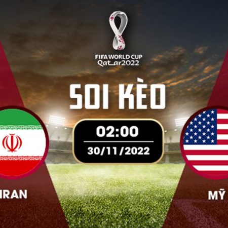 Soi kèo Iran vs Mỹ – Lượt trận thi đấu bảng B World Cup 2022