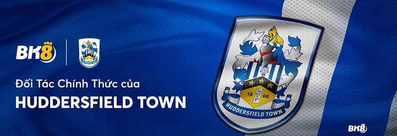nhà tài chợ chính cho câu lạc bộ Huddersfield Town nhà cái Bk8