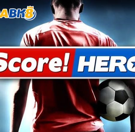 Khám Phá Về Score! Hero – Hot Hit Trong Làng Game Bóng Đá